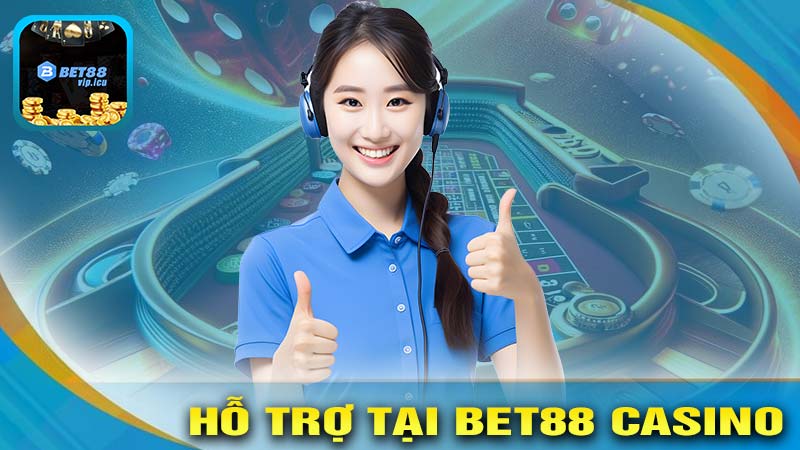 Dịch Vụ Khách Hàng và Hỗ Trợ Tại Bet88 Casino