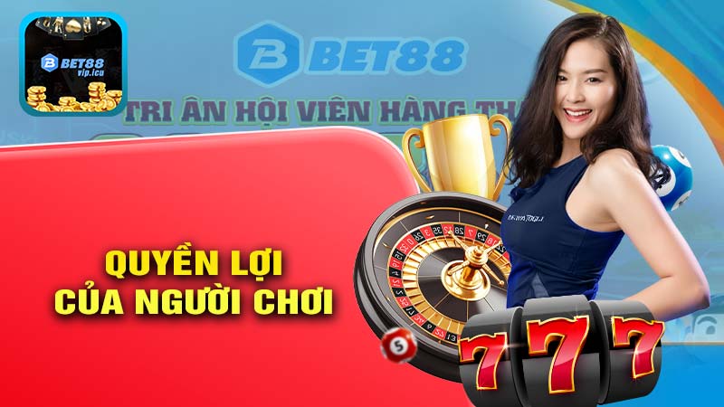 Quyền Lợi của Người Chơi 