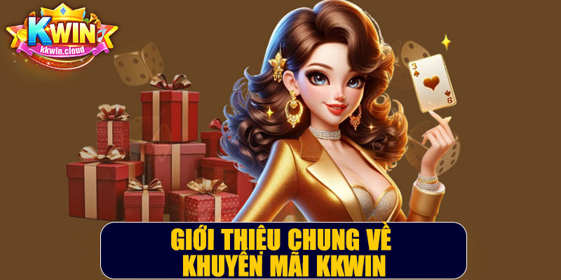Giới Thiệu Chung Về Khuyến Mãi Kkwin
